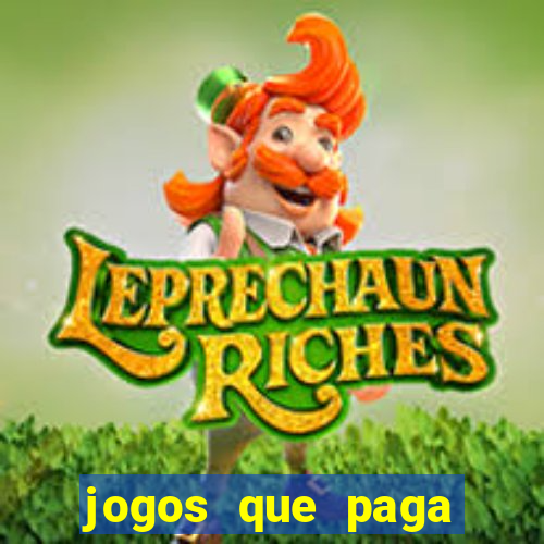 jogos que paga dinheiro sem depositar